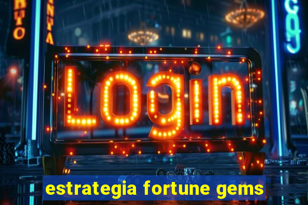 estrategia fortune gems